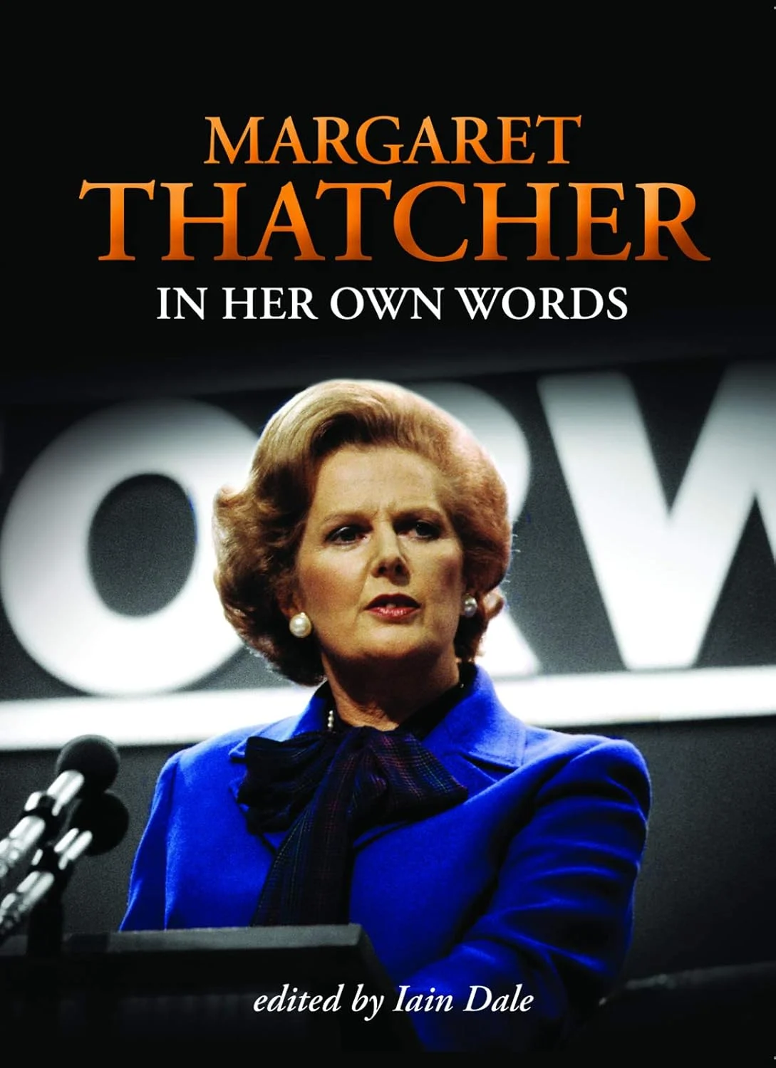 Margaret Thatcher: In her own words